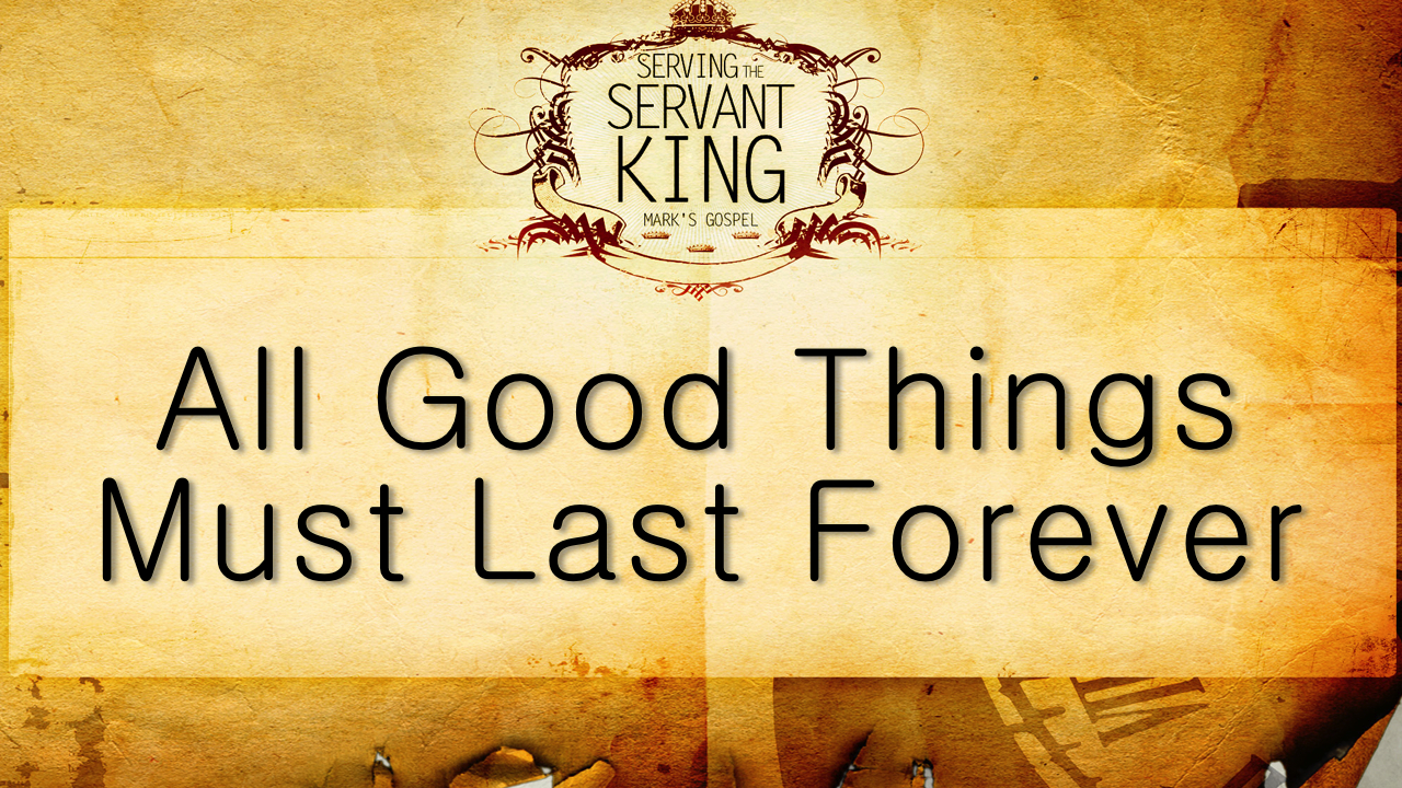 All Good Things Must Last Forever
