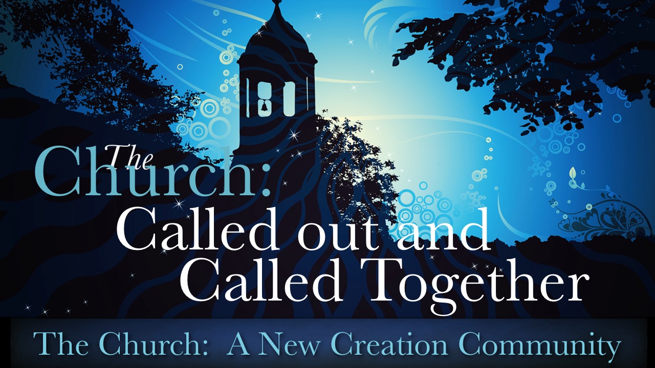 The Church: Called Out And Called Together