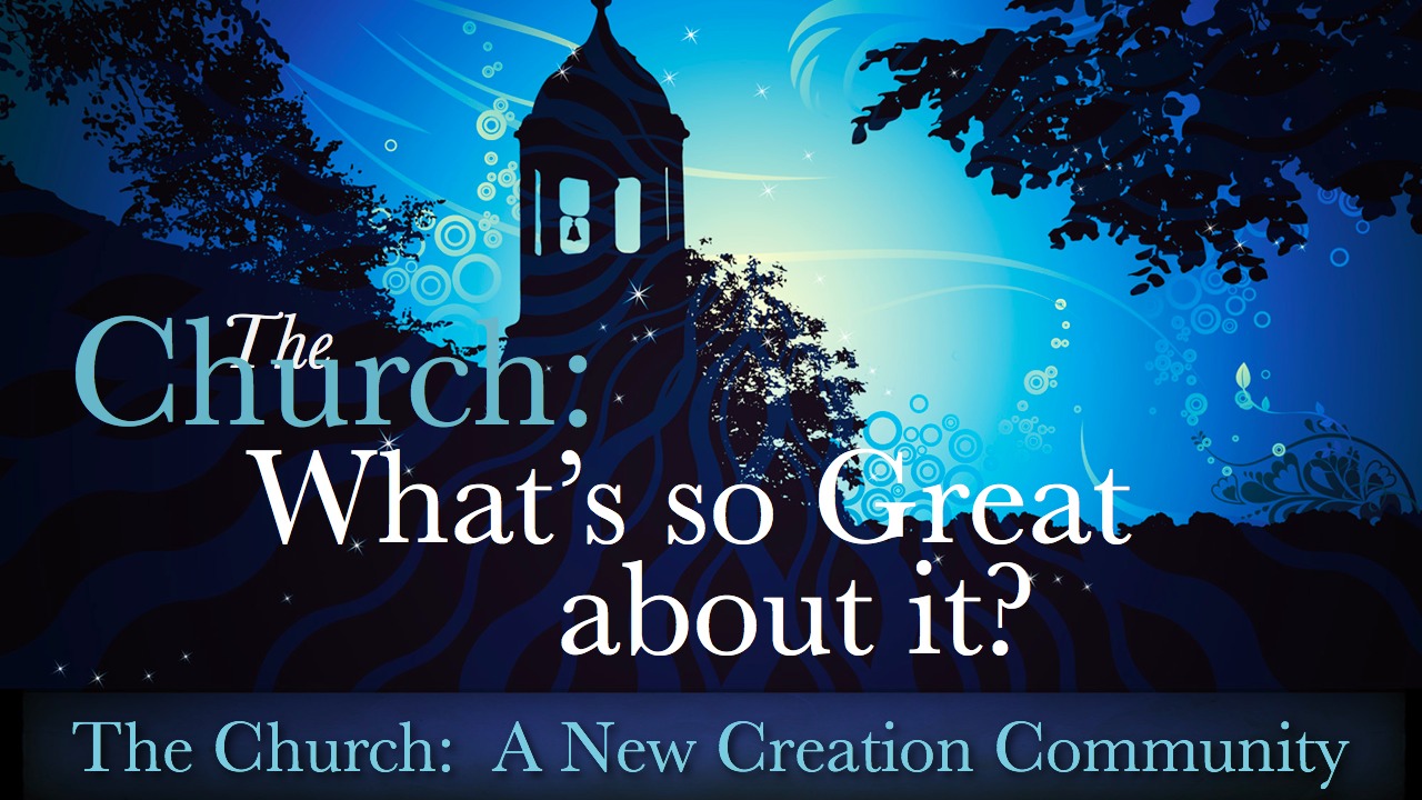 The Church: What's So Great About It?